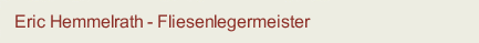 Eric Hemmelrath - Fliesenlegermeister